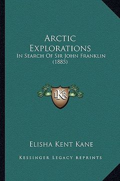 portada arctic explorations: in search of sir john franklin (1885) (en Inglés)