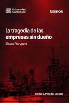 portada La Tragedia de las Empresas sin Dueño: El Caso Petroperú