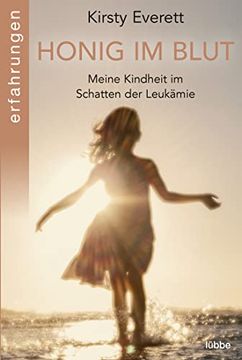 portada Honig im Blut: Meine Kindheit im Schatten der Leukämie (en Alemán)