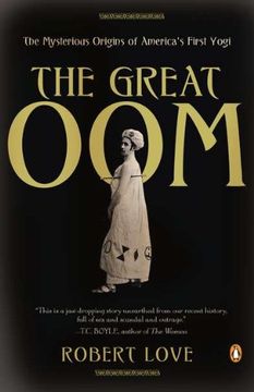 portada The Great Oom: The Mysterious Origins of America's First Yogi 