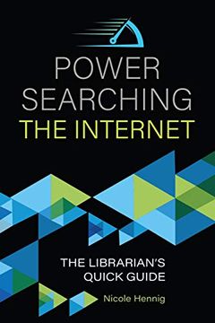 portada Power Searching the Internet: The Librarian's Quick Guide (en Inglés)