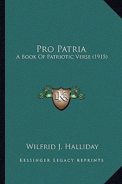 portada pro patria: a book of patriotic verse (1915) a book of patriotic verse (1915) (in English)