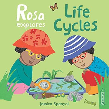 portada Rosa Explores Life Cycles: 4 (Rosa'S Workshop 2, 4) (en Inglés)