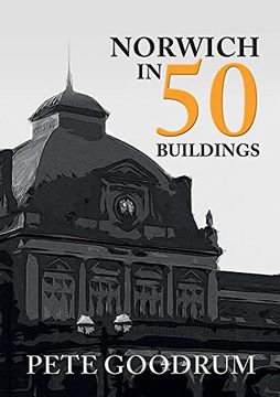portada Norwich in 50 Buildings (en Inglés)