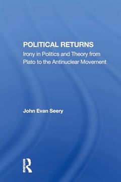 portada Political Returns: Irony in Politics and Theory From Plato to the Antinuclear Movement (en Inglés)