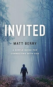 portada Invited: A Simple Guide for Connecting With god (en Inglés)