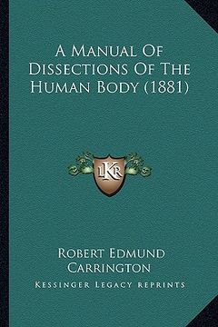 portada a manual of dissections of the human body (1881) (en Inglés)