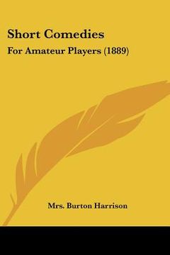portada short comedies: for amateur players (1889) (en Inglés)