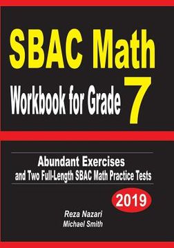 portada SBAC Math Workbook for Grade 7: Abundant Exercises and Two Full-Length SBAC Math Practice Tests