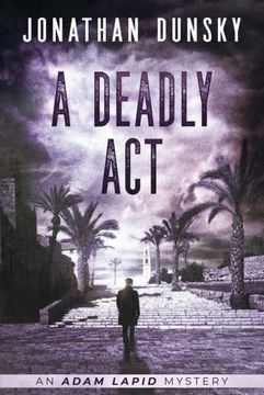 portada A Deadly Act: 5 (Adam Lapid Mysteries) 