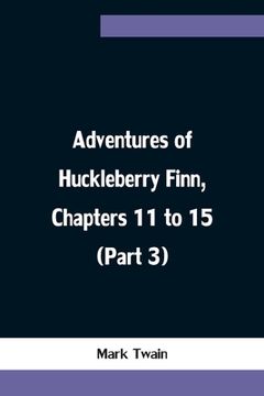 portada Adventures of Huckleberry Finn, Chapters 11 to 15 (Part 3) (in English)
