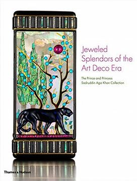 portada Jeweled Splendors of the Art Deco Era: The Prince and Princess Sadruddin Aga Khan Collection (en Inglés)
