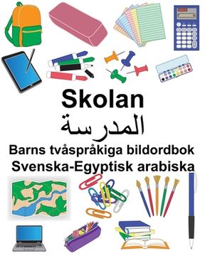 portada Svenska-Egyptisk arabiska Skolan Barns tvåspråkiga bildordbok (en Sueco)