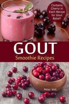 portada Gout Smoothie Recipes: Contains Cherry in Each Recipe for Gout Relief (en Inglés)
