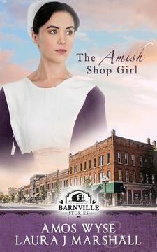 portada The Amish Shop Girl: Barnville Stories (en Inglés)