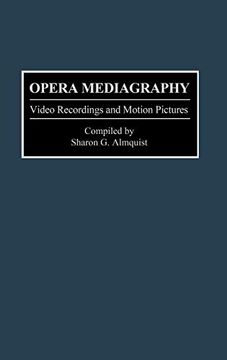 portada Opera Mediagraphy: Video Recordings and Motion Pictures (Music Reference Collection) (en Inglés)