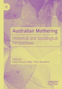 portada Australian Mothering: Historical and Sociological Perspectives (en Inglés)
