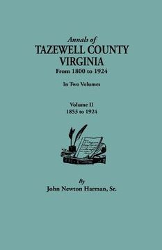 portada annals of tazewell county, virginia, from 1800 to 1924. in two volumes. volume ii, 1853-1924 (in English)