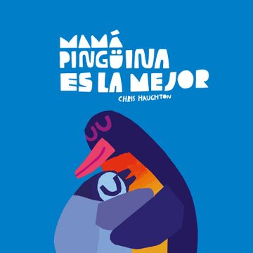 portada Mama Pinguina es la Mejor (Libro de Carton) (in Spanish)