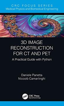 portada 3d Image Reconstruction for ct and Pet: A Practical Guide With Python (Focus Series in Medical Physics and Biomedical Engineering) (en Inglés)