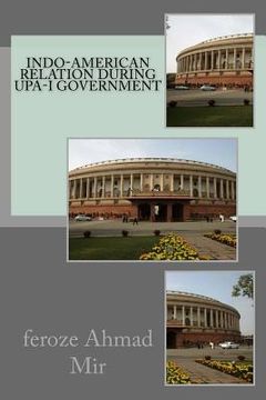 portada Indo-American Relation During UPA-I Government (en Inglés)