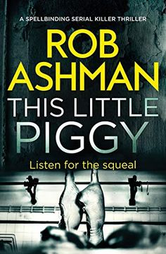 portada This Little Piggy: A Spellbinding Serial Killer Thriller (di Rosalind Kray) (en Inglés)