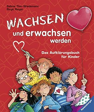 portada Wachsen und erwachsen werden: Das Aufklärungsbuch für Kinder (in German)