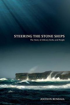 portada Steering the Stone Ships: A Story of Orkney Kirks and People 