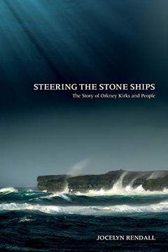 portada Steering the Stone Ships: A Story of Orkney Kirks and People (en Inglés)