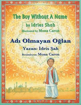 portada The Boy without a Name / Adı Olmayan Oğlan: Bilingual English-Turkish Edition / İngilizce-Türkçe İki Dilli Baskı (en Inglés)