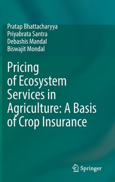 portada Pricing of Ecosystem Services in Agriculture: A Basis of Crop Insurance (en Inglés)