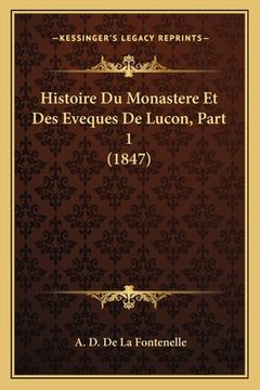 portada Histoire Du Monastere Et Des Eveques De Lucon, Part 1 (1847) (in French)