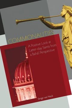 portada Commonalities: A Positive Look at Latter-Day Saints from a Baha'i Perspective (en Inglés)