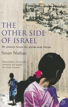 portada the other side of israel: my journey across the jewish-arab divide (en Inglés)