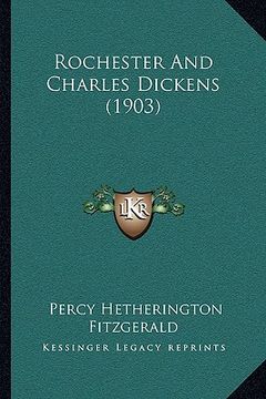 portada rochester and charles dickens (1903) (en Inglés)
