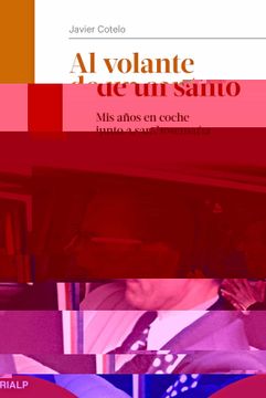 portada Al Volante de un Santo: Mis Años en Coche Junto a san Josemaría
