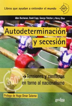 portada Autodeterminación y Secesión: Tensiones y Conflictos en Torno al Nacionalismo (360 Grados Claves Contemporáneas)