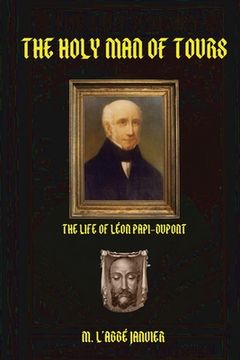 portada The Holy Man of Tours: Life of Leo DuPont (in English)