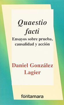 portada Quaestio Facti. Ensayos Sobre la Prueba, Causalidad y Acción (in Spanish)