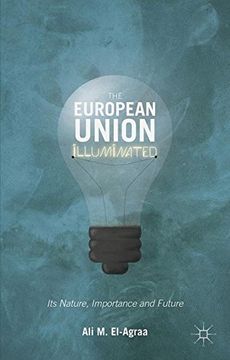 portada The European Union Illuminated: Its Nature, Importance and Future