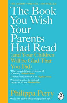portada The Book you Wish Your Parents had Read (And Your Children Will be Glad That you Did): The #1 Sunday Times Bestseller (in English)