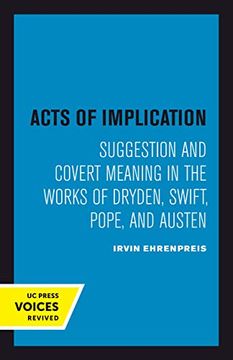 portada Acts of Implication: Suggestion and Covert Meaning in the Works of Dryden, Swift, Pope, and Austen (in English)