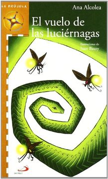 El vuelo de las luciérnagas (La brújula - serie naranja)