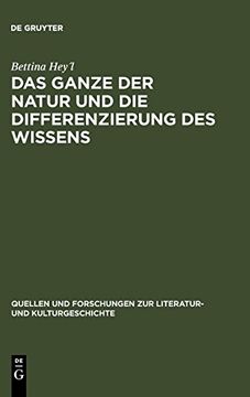 portada Das Ganze der Natur und die Differenzierung des Wissens: Alexander von Humboldt als Schriftsteller (en Alemán)