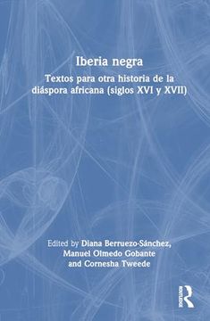 portada Iberia Negra: Textos Para Otra Historia de la Diáspora Africana