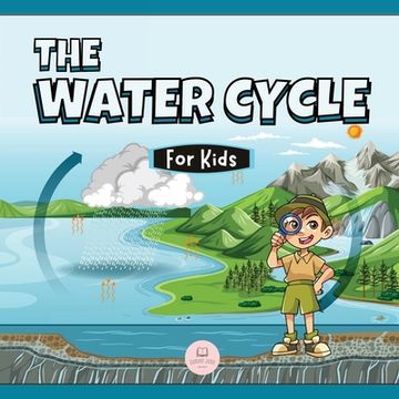 portada The Water Cycle for Kids: Learn what its stages are and what they consist of (in English)