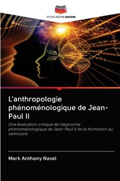 portada L'anthropologie phénoménologique de Jean-Paul II