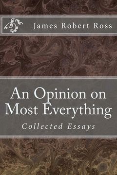 portada An Opinion on Most Everything: Collected Essays