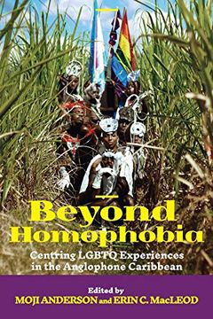 portada Beyond Homophobia: Centring Lgbtq Experiences in the Anglophone Caribbean (en Inglés)
