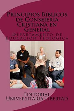 portada Principios Biblicos de Consejeria Cristiana en General: Departamento de Educación Teológica (in Spanish)